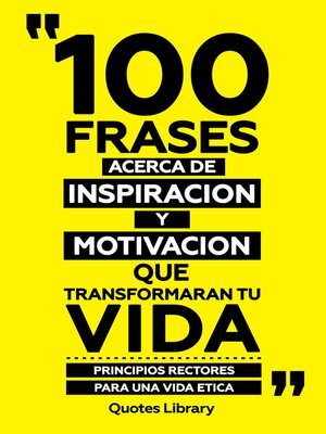 cover image of 100 Frases Acerca De Inspiracion Y Motivacion Que Transformaran Tu Vida--Combustible Para El Alma